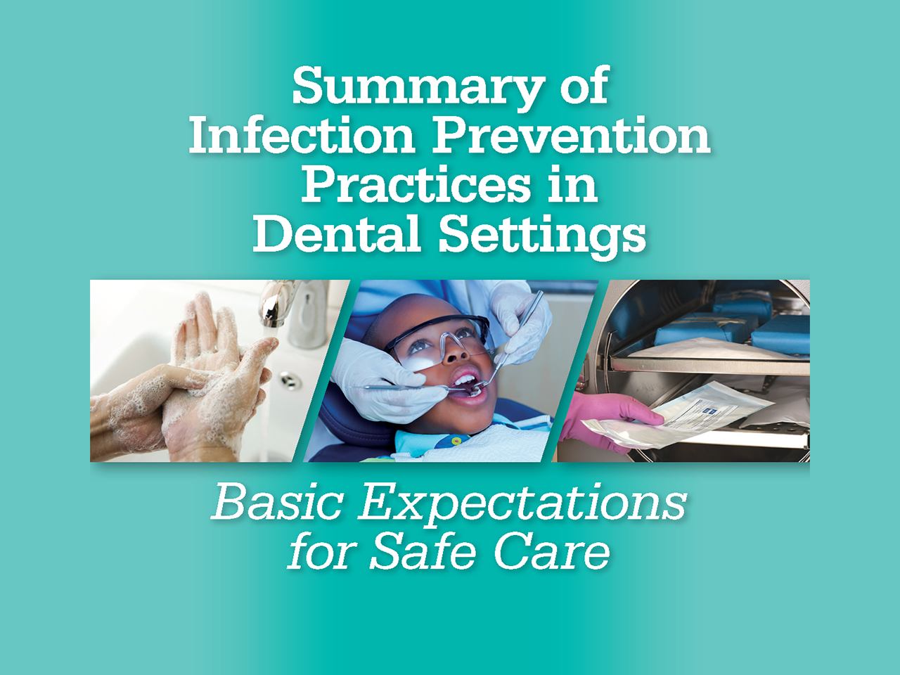 Understanding CDC’s Summary of Infection Prevention Practices in Dental Settings